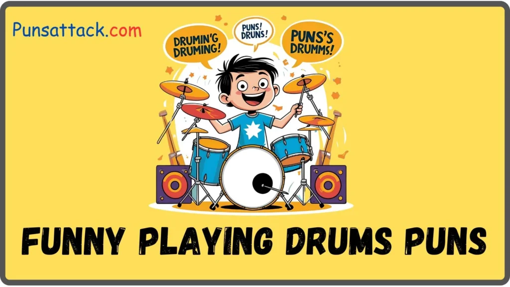 Funny Playing Drums Puns