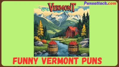 Funny Vermont Puns