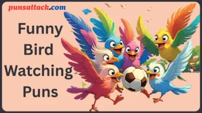 Bird Watching Puns