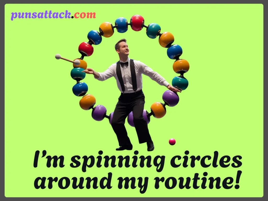 Juggling Puns One Liners